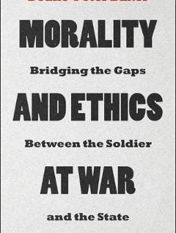 Deane Peter Baker: Morality and Ethics at War [2020] paperback Fashion