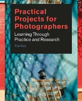 Bloomsbury: PRACICAL PROJECTS FOR PHOTOGRAPHERS W9 [2019] paperback Online Sale